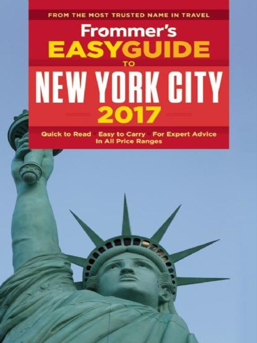 Title details for Frommer's EasyGuide to New York City 2017 by Pauline Frommer - Available